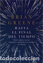 Libros: Hasta el final del tiempo - Greene, Brian - Foto 1