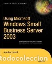 Libros: Using Microsoft Windows Small Business Server 2003 - Hassell, Jonathan - Foto 1
