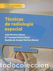 Livres: T&eacute;cnicas de radiolog&iacute;a especial - De Araujo Martins-Romeo, Daniela; Prieto Falc&oacute;n, M&ordf; Carmen;