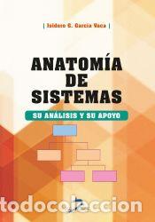books: Anatom&iacute;a de Sistemas: Su an&aacute;lisis y su apoyo - Garc&iacute;a Vaca, Isidoro Garc&iacute;a