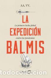 Libros: La expedici&oacute;n de Balmis - AA. VV. - Foto 1