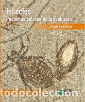 Libri: Insectos: peque&ntilde;os colosos de la evoluci&oacute;n - Reolid P&eacute;rez, Mat&iacute;as