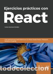 Libros: Ejercicios pr&aacute;cticos con React - Carlos Santana Rold&aacute;n - Foto 1