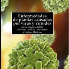 Libros: ENFERMEDADES DE PLANTAS CAUSADAS POR VIRUS Y VIROIDES - SOCIEDAD ESPAÑOLA DE FITOPATOLOGÍA. Lote 361508700
