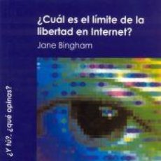 Libros: ¿CUÁL ES EL LÍMITE DE LA LIBERTAD EN INTERNET? - JANE BINGHAM. Lote 363727785