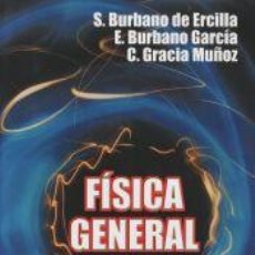 Libros: FISICA GENERAL - 32 EDICIÓN - BURBANO. - VARIOS; SANTIAGO BURBANO DE ERCILLA. Lote 365561211
