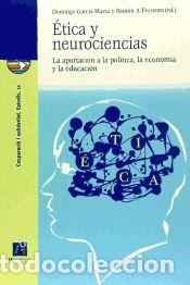 B&uuml;cher: &Eacute;tica y neurociencias: la aportaci&oacute;n a la pol&iacute;tica, la econom&iacute;a y la educaci&oacute;n - Domingo Garc&iacute;a