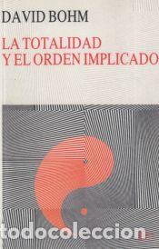 Libros: La totalidad y el orden implicado - Bohm, David - Foto 1