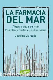 Libri: La farmacia del mar. Algas y agua de mar - Llargu&eacute;s, Josefina