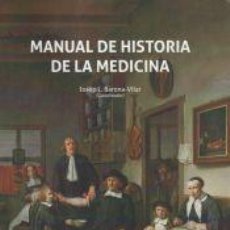 Libros: MANUAL DE HISTORIA DE LA MEDICINA - BARONA VILAR, JOSEP L.. Lote 400248804