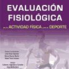Libros: EVALUACION FISIOLOGICA EN LA ACTIVIDAD FISICA Y EL DEPORTE - BRAZO,F.J./MAYNAR,M./TIMON,R. (COORDS.). Lote 400461734