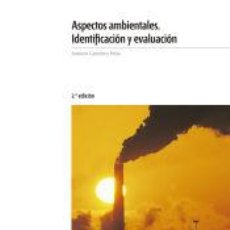 Libros: ASPECTOS AMBIENTALES. IDENTIFICACIÓN Y EVALUACIÓN - CARRETERO PEÑA, ANTONIO. Lote 400859104