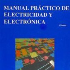 Libros: MANUAL PRÁCTICO DE ELECTRICIDAD Y ELECTRÓNICA - WATSON, JOHN RICHARD. Lote 401441969