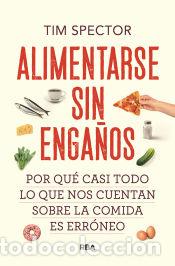Libros: Alimentarse sin enga&ntilde;os - Spector, Tim - Foto 1