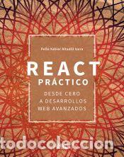 Libros: React pr&aacute;ctico - Altadill Izura, Pello Xabier - Foto 1