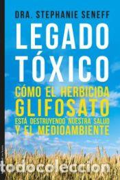 Livres: Legado t&oacute;xico - Seneff, Dra. Stephanie