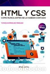 B&uuml;cher: HTML y CSS como nunca antes se lo hab&iacute;an contado - Dom&iacute;nguez M&iacute;nguez, Tom&aacute;s