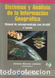 Livres: SISTEMAS Y AN&Aacute;LISIS DE LA INFORMACI&Oacute;N GEOGR&Aacute;FICA. MANUAL DE AUTOAPRENDIZAJE CON ARC GIS. 2&ordf;