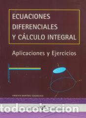 Livres: Ecuaciones diferenciales y c&aacute;lculo integral. Aplicaciones y ejercicios - Ernesto Mart&iacute;nez Sagarzazu