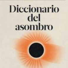 Libros: DICCIONARIO DEL ASOMBRO - MARTÍNEZ RON, ANTONIO