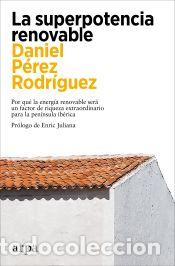 Libros: La superpotencia renovable - P&eacute;rez Rodr&iacute;guez, Daniel - Foto 1