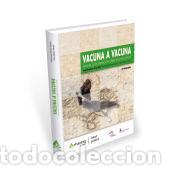 B&uuml;cher: Vacuna a Vacuna 3&ordf; edici&oacute;n - Mar&iacute;a Jos&eacute; &Aacute;lvarez Pasqu&iacute;n,C&eacute;sar Velasco Mu&ntilde;oz