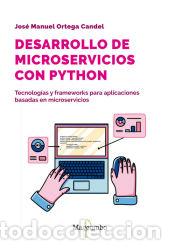 Libros: Desarrollo de microservicios con Python - Ortega Candel, Jos&eacute; Manuel - Foto 1