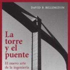 Libros: LA TORRE Y EL PUENTE - BILLINGTON, DAVID P.