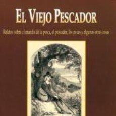 Libros: EL VIEJO PESCADOR - EMILIO FERNÁNDEZ ROMÁN