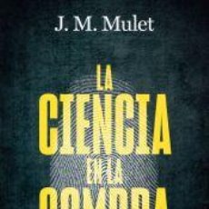 Libros: LA CIENCIA EN LA SOMBRA - MULET, J.M.