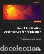 Libros: React Application Architecture for Production: Learn best practices and expert tips to deliver - Foto 1
