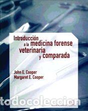 Libros: Introducci&oacute;n a la medicina forense veterinaria y comparada - COOPER, J. E. y COOPER, M. E. - Foto 1
