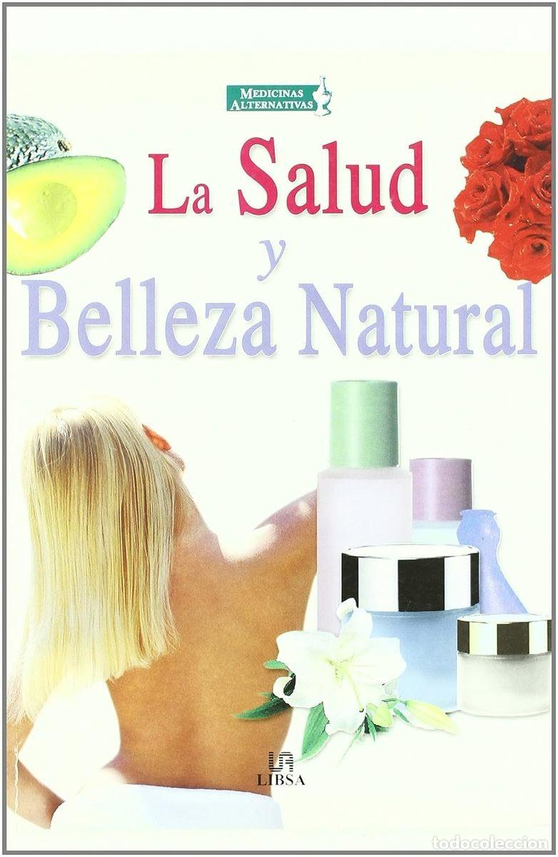 Libros: LA SALUD Y LA BELLEZA NATURAL - Foto 1