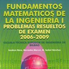 Libros: FUNDAMENTOS MATEMÁTICOS DE LA INGENIERÍA I. PROBLEMAS RESUELTOS DE EXAMEN 2006-2009 - SÁNCHEZ