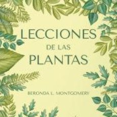 Libros: LECCIONES DE LAS PLANTAS - MONTGOMERY, BERONDA L.
