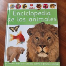 Libros: ENCICLOPEDIA DE LOS ANIMALES. EDEBÉ. PARA NIÑOS MAYORES