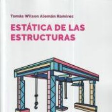 Libros: ESTÁTICA DE LAS ESTRUCTURAS - ALEMÁN RAMÍREZ, TOMÁS WILSON