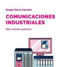 Libros: COMUNICACIONES INDUSTRIALES - PÉREZ CANALES, SERGIO