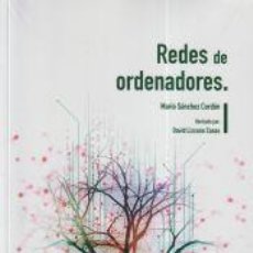 Libros: REDES DE ORDENADORES - SÁNCHEZ CORDÓN, MARIO