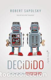 Libros: Decidido - Sapolsky, Robert - Foto 1