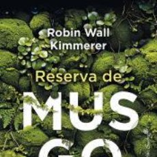 Libros: RESERVA DE MUSGO - WALL KIMMERER, ROBIN