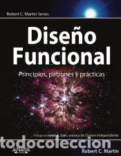 Libros: Dise&ntilde;o funcional. Principios, patrones y pr&aacute;cticas - Martin, Robert C. - Foto 1