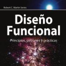Libros: DISEÑO FUNCIONAL. PRINCIPIOS, PATRONES Y PRÁCTICAS - MARTIN, ROBERT C.