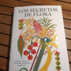 Libros: LOS SECRETOS DE FLORA DAVID G. JARA ARIEL FEBRERO 2024 PLANTAS MOLÉCULAS HUMANOS TAPA DURA