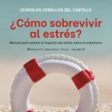 Libros: ¿CÓMO SOBREVIVIR AL ESTRÉS? - CEBALLOS DEL CASTILLO, LEOPOLDO