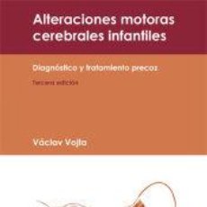 Libros: ALTERACIONES MOTORAS CEREBRALES INFANTILES: DIAGNÓSTICO Y TRATAMIENTO PRECOZ - VÁCLAV VOJTA