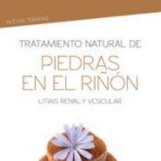 Libros: TRATAMIENTO NATURAL DE PIEDRAS EN EL RIÑÓN: LITIASIS RENAL Y VESICULAR - MASTERS DESARROLLO
