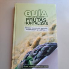 Libros: GUÍA DE LAS MEJORES FRUTAS Y HORTALIZAS. MINISTERIO DE AGRICULTURA, PESCA Y ALIMENTACIÓN