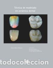 books: T&eacute;cnica de modelado en cer&aacute;mica dental - Antonio Maroto Rodr&iacute;guez,BERNAT V&Aacute;ZQUEZ MALDONADO