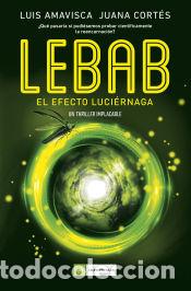 Libros: Lebab. El efecto luci&eacute;rnaga - Luis, Amavisca - Foto 1